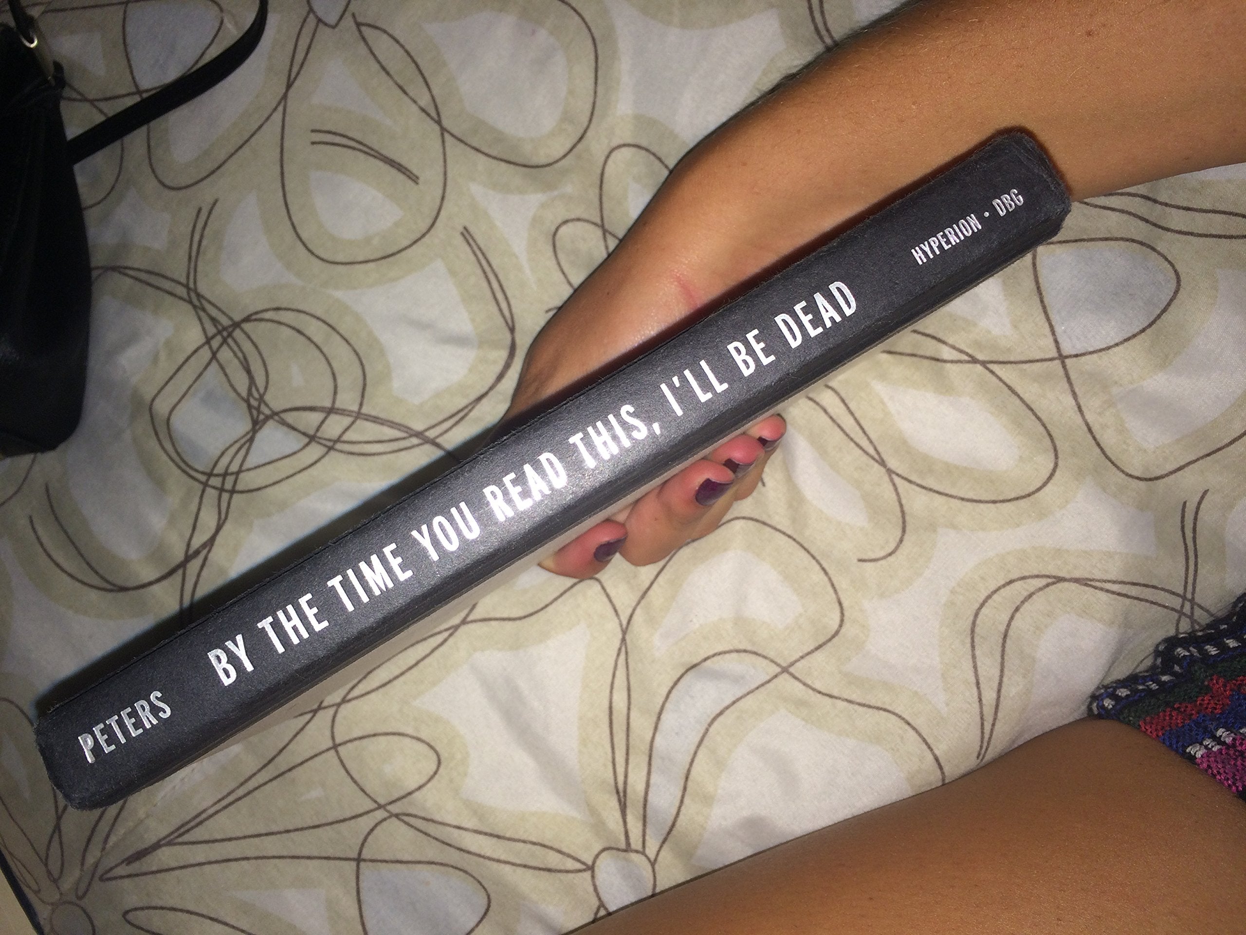 By the Time You Read This, I'll Be Dead,New