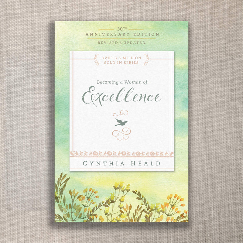 Becoming A Woman Of Excellence 30Th Anniversary Edition (Bible Studies: Becoming A Woman)