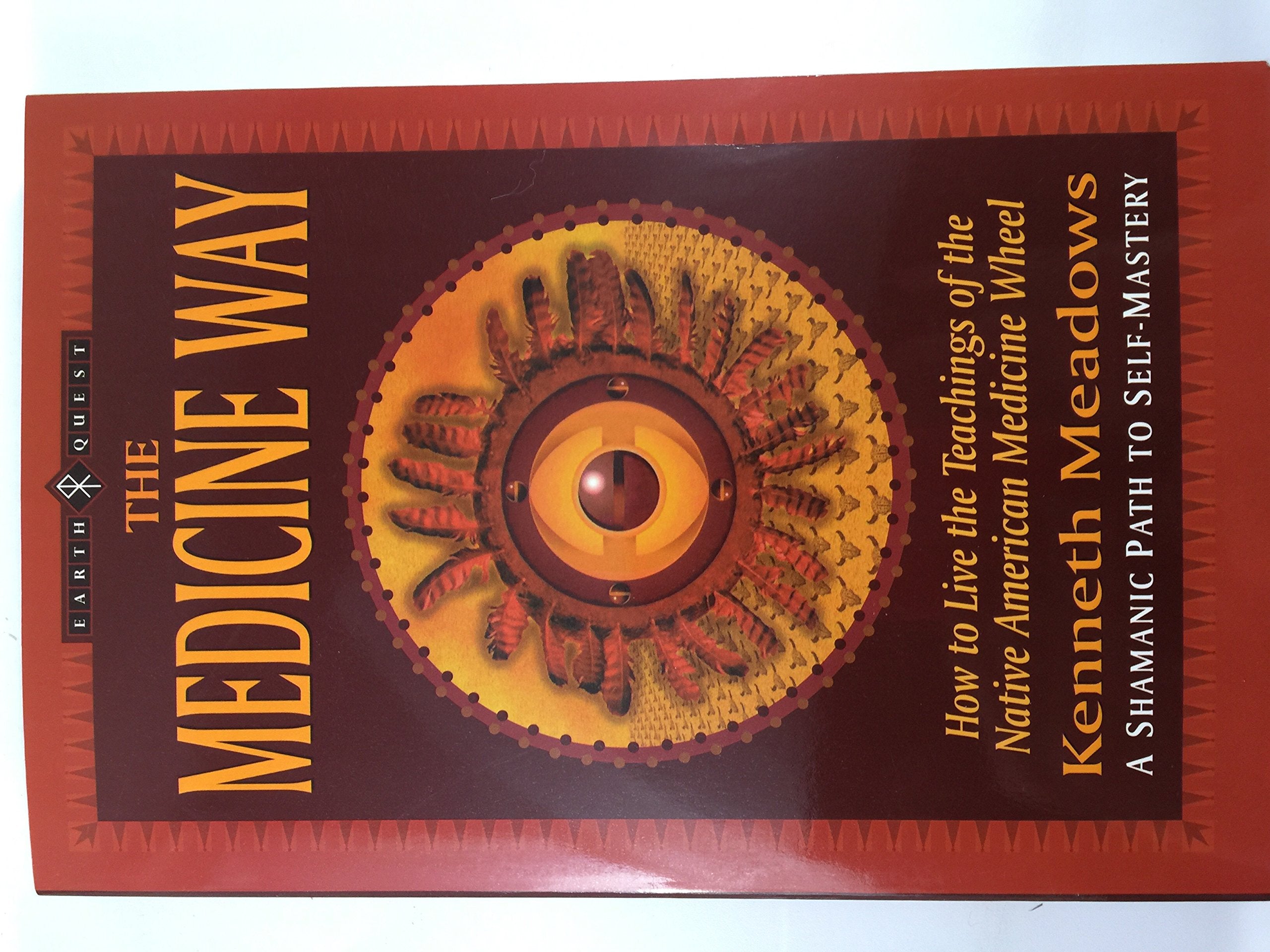 The Medicine Way: A Shamanic Path to Self Mastery (The 'Earth Quest' Series),Used