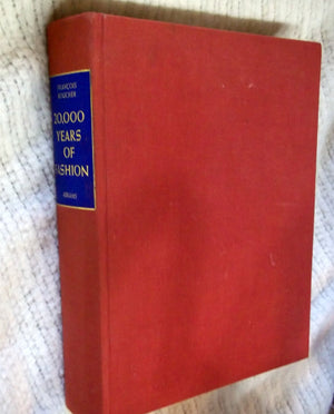 20,000 Years of Fashion The History of Costume and Personal Adornment,New