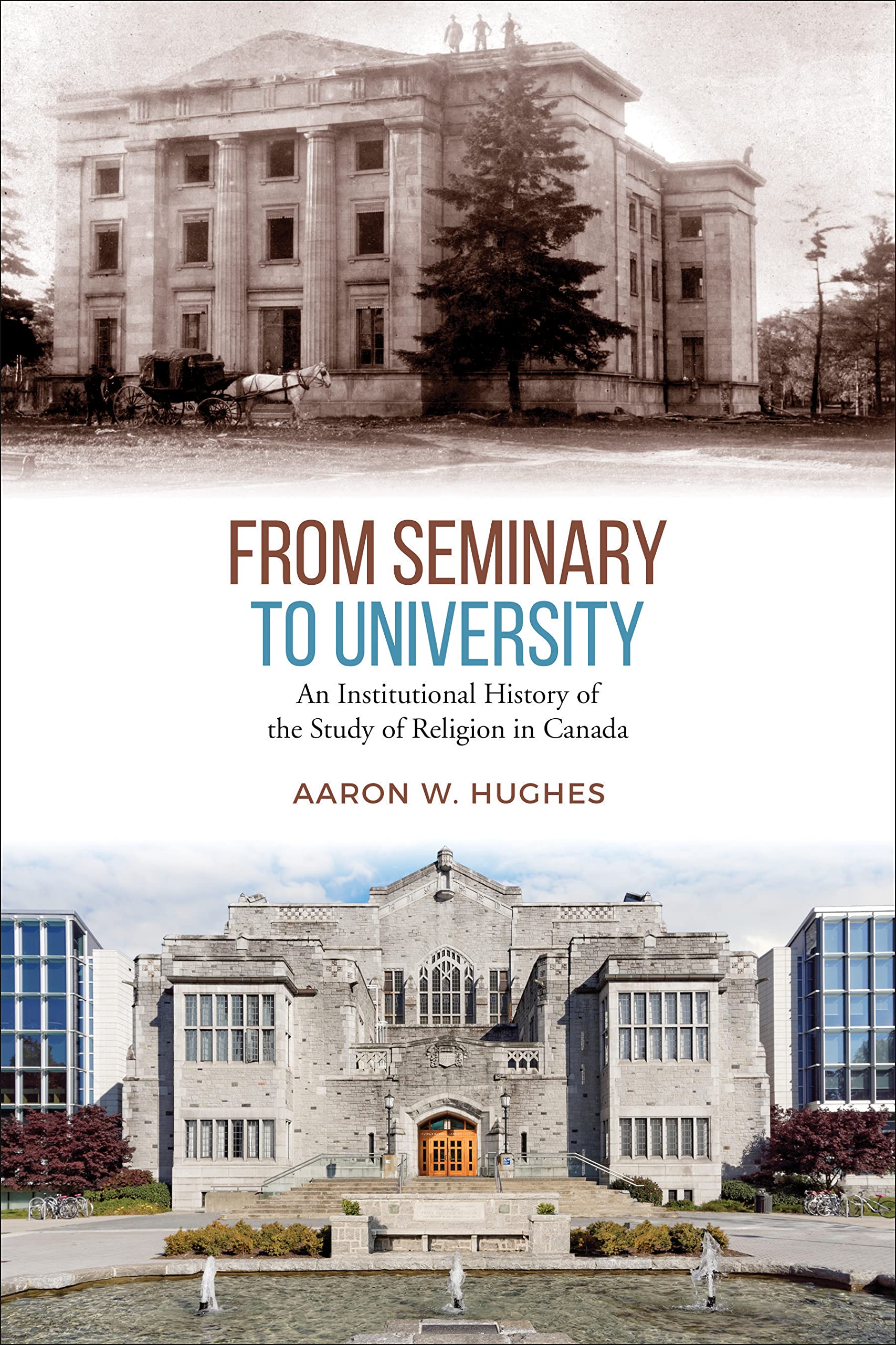 From Seminary to University: An Institutional History of the Study of Religion in Canada,Used