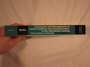 Assessment & Management of Central Auditory Processing Disorders in the Educational Setting: From Science to Practice 2nd Editio,New