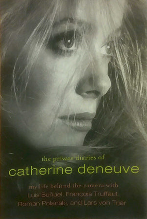 The Private Diaries of Catherine Deneuve: Close Up and Personal,Used