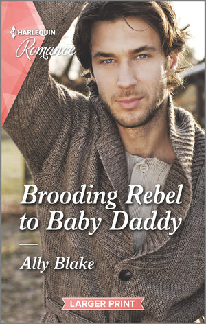 Brooding Rebel to Baby Daddy (Harlequin Romance),Used