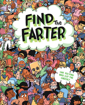 Find the Farter: Find Who Cut the Cheese in this Silly Seek and Find Fart Book for Kids,Used
