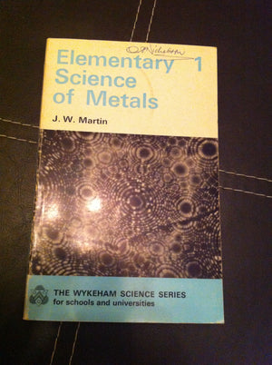Elementary science of metals (The Wykeham science series for schools and universities),Used