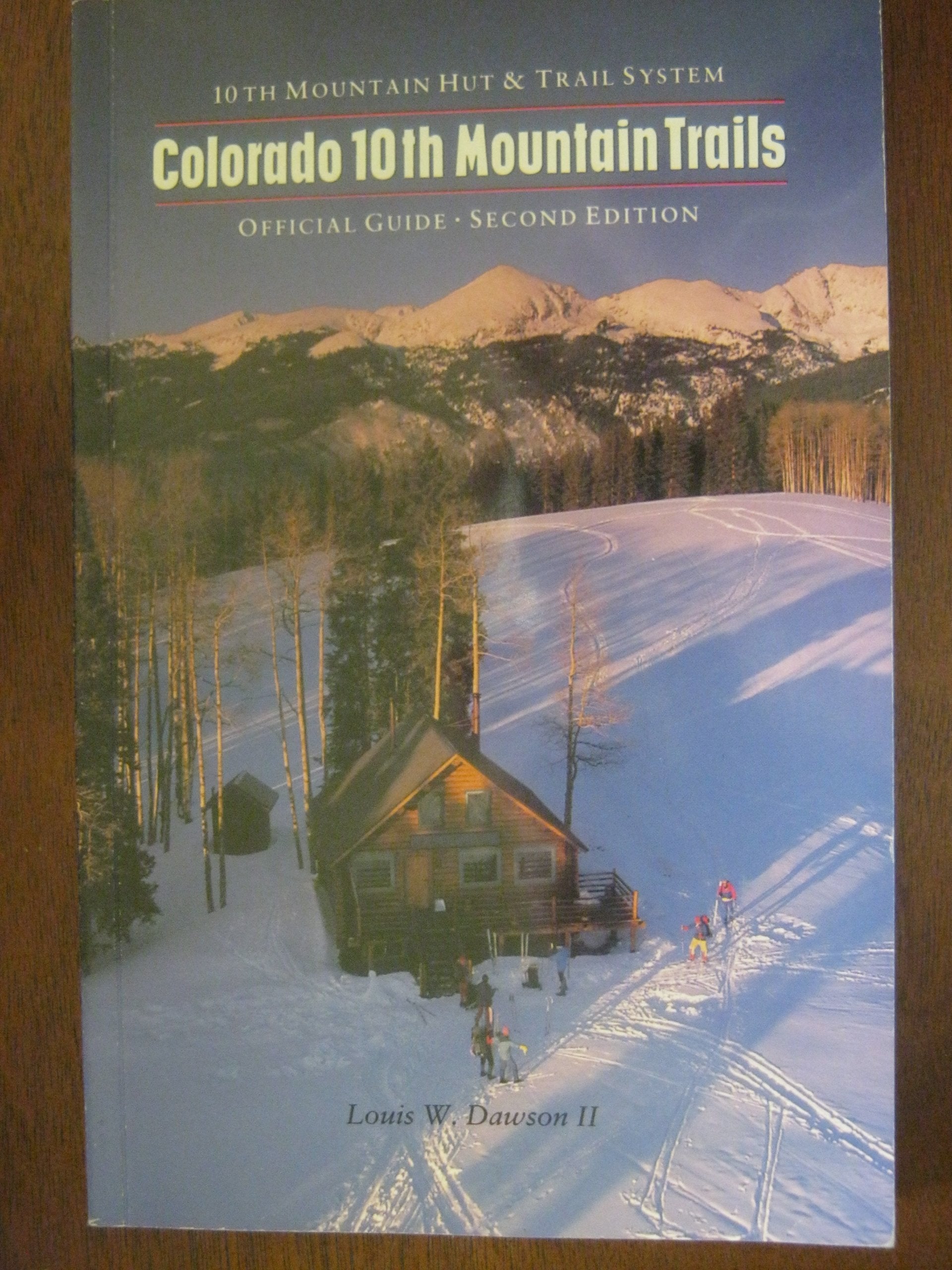 Colorado Tenth Mountain Trails: Tenth Mountain Hut and Trail System Official Ski Touring Guide,Used