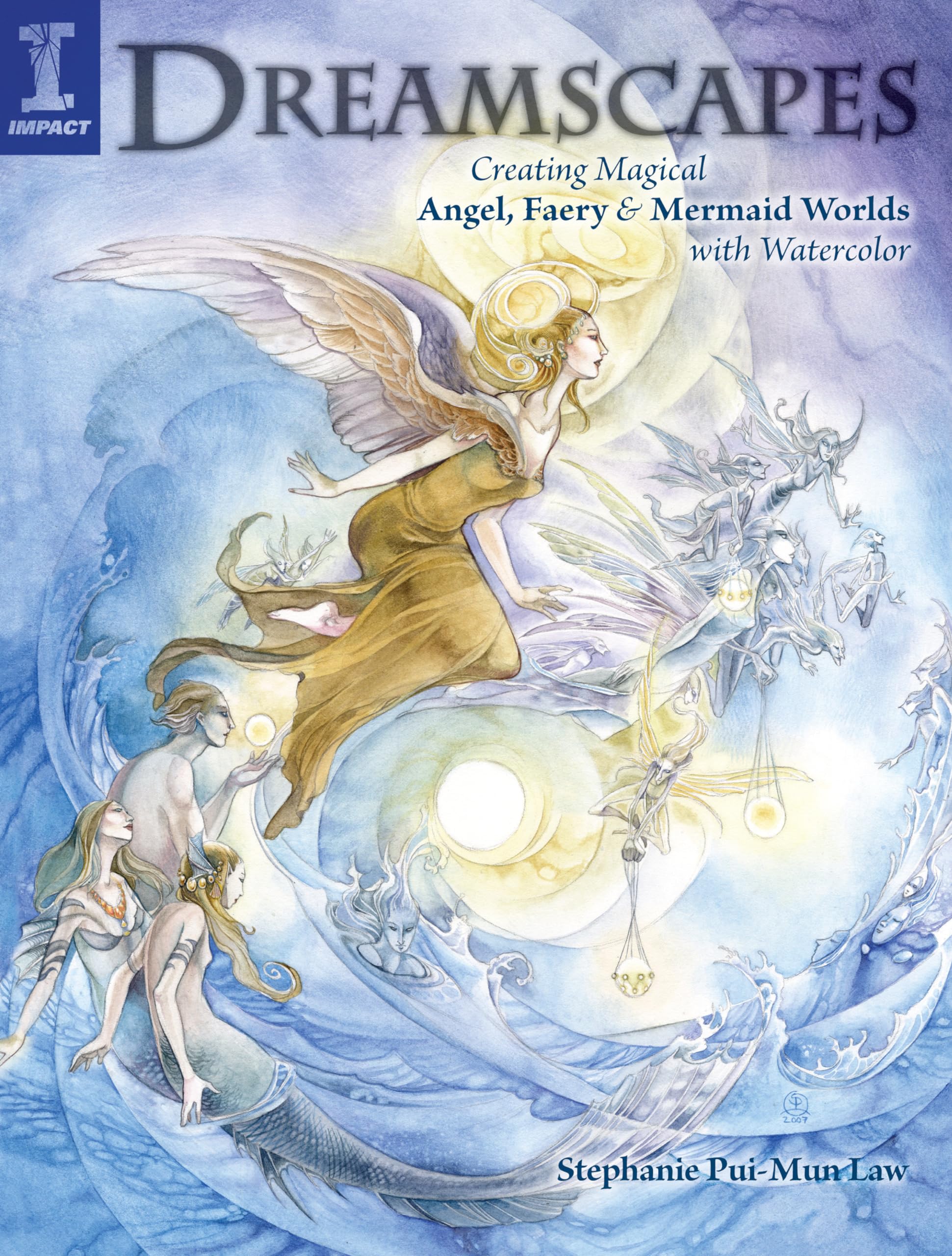Dreamscapes: Creating Magical Angel, Faery & Mermaid Worlds In Watercolor,Used