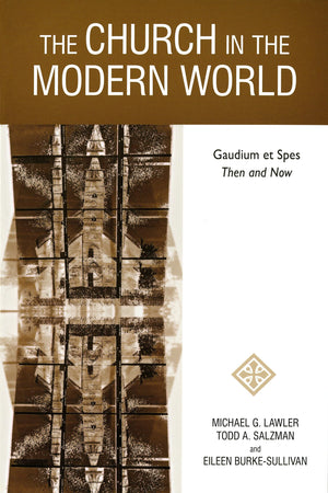 The Church In The Modern World: Gaudium Et Spes Then And Now,Used