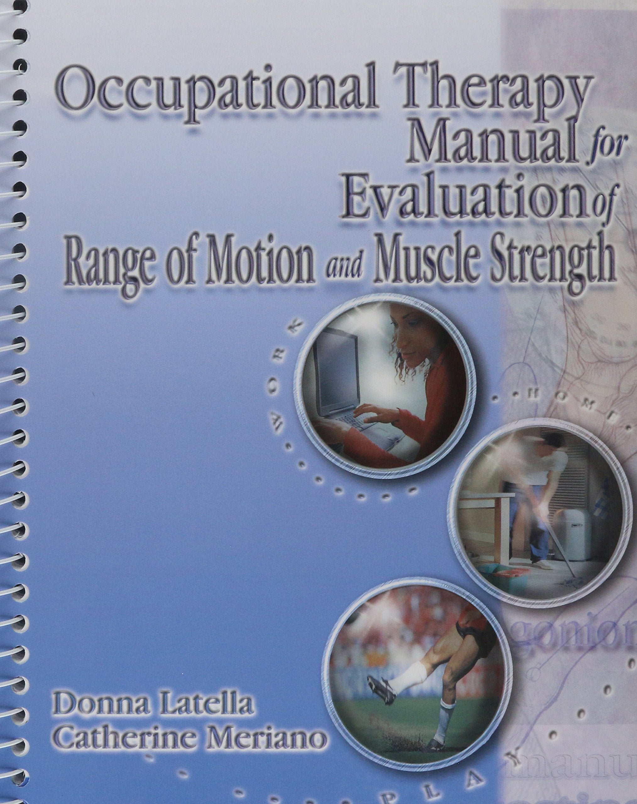 Occupational Therapy Manual for the Evaluation of Range of Motion and Muscle Strength,New