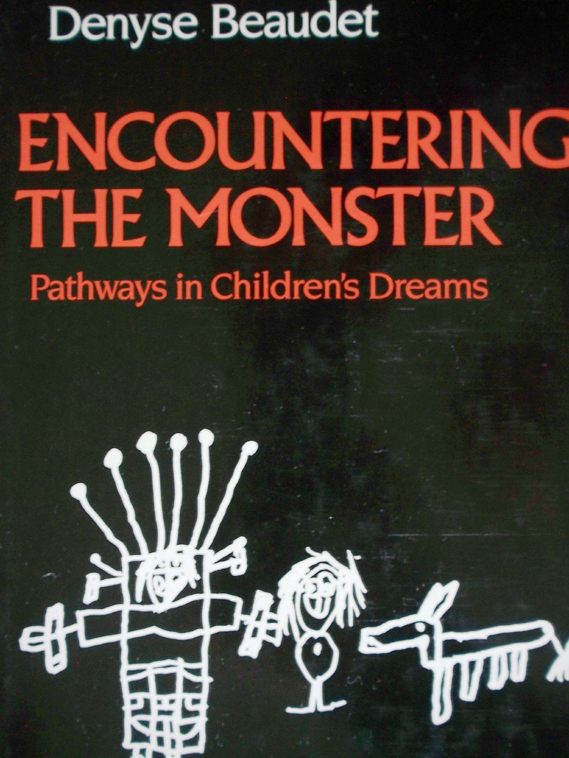 Encountering the Monster: Pathways in Children's Dreams,Used