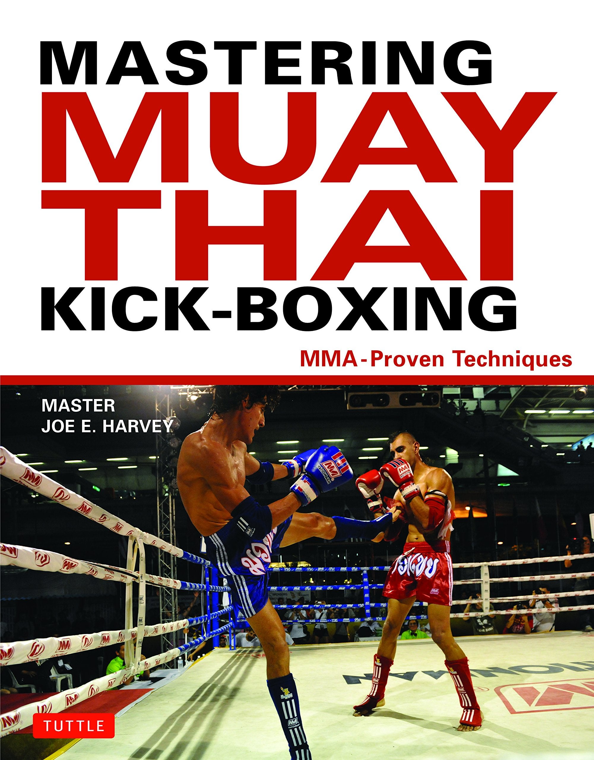 Mastering Muay Thai KickBoxing: MMAProven Techniques,Used