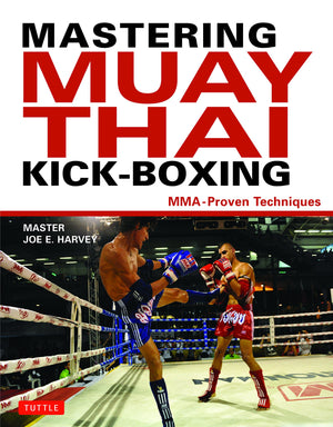 Mastering Muay Thai KickBoxing: MMAProven Techniques,Used
