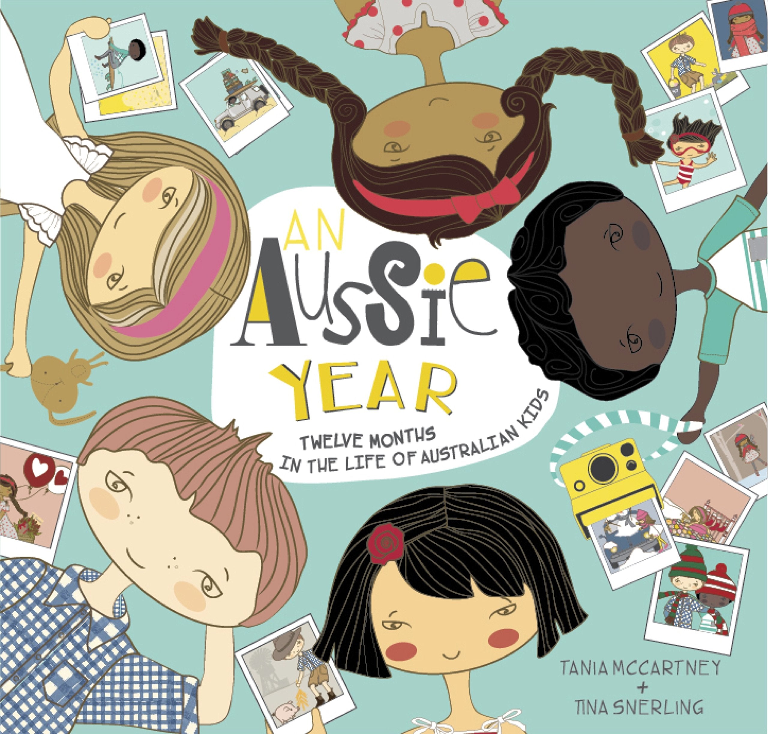 An Aussie Year: Twelve Months In The Life Of Australian Kids (A Kids' Year)