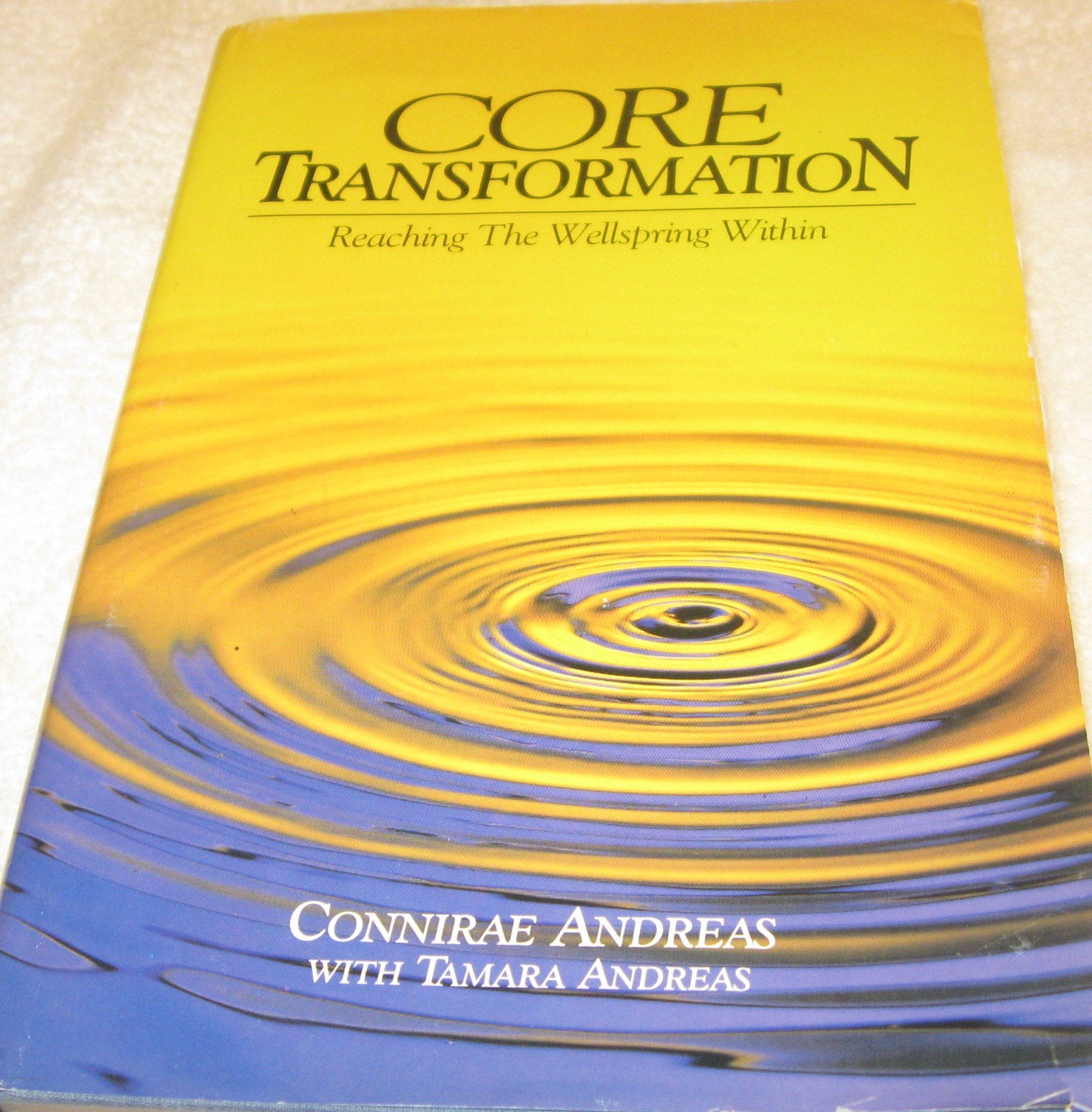 Core Transformation: Reaching the Wellspring Within,Used