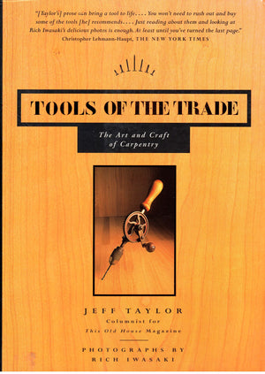 Tools of the Trade: The Art and Craft of Carpentry,New