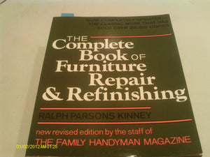 Complete Book of Furniture Repair and Refinishing Revised Edition,Used