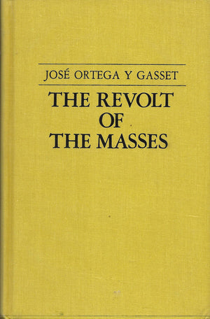 The Revolt Of The Masses