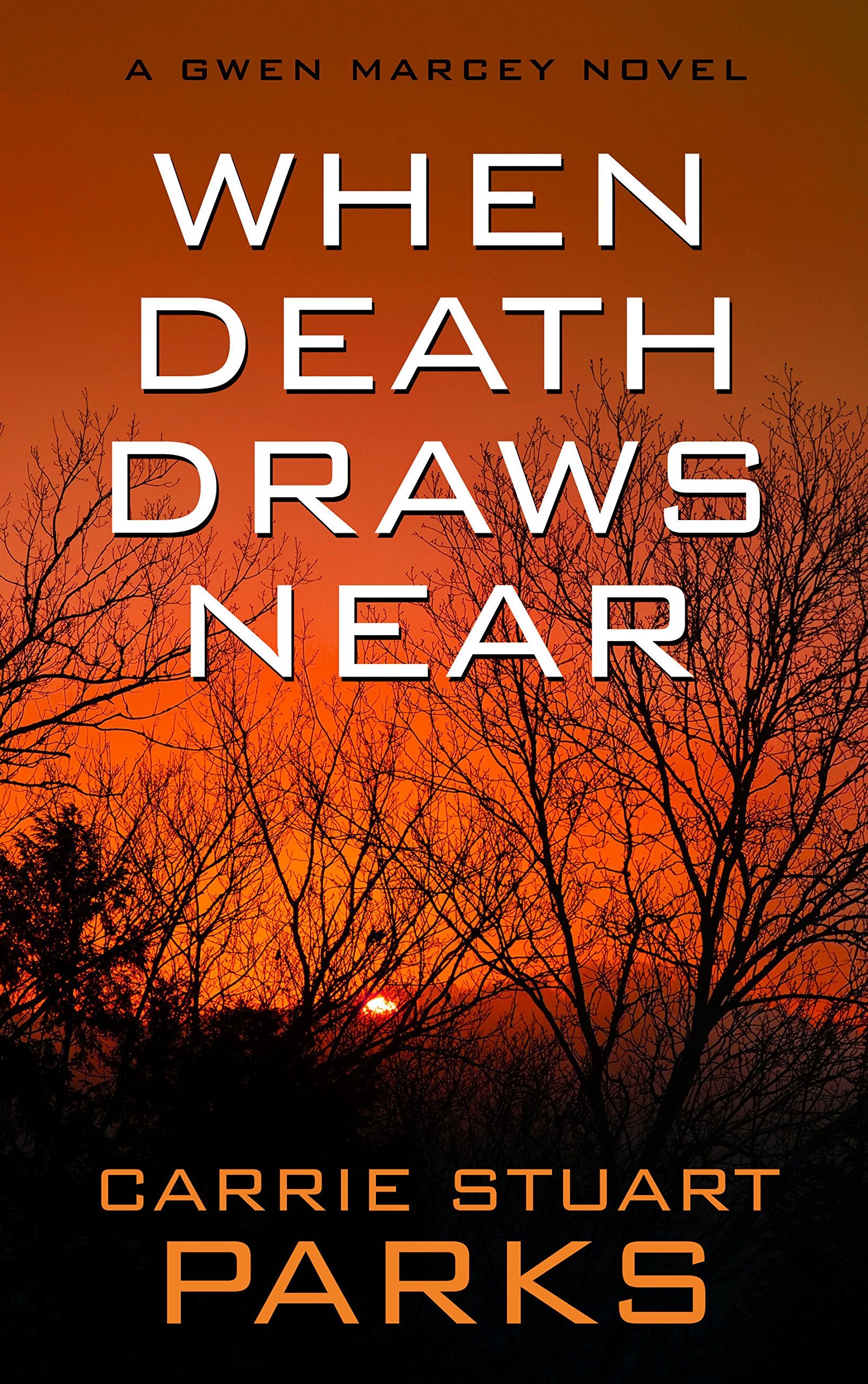 When Death Draws Near (A Gwen Marcey Novel),Used