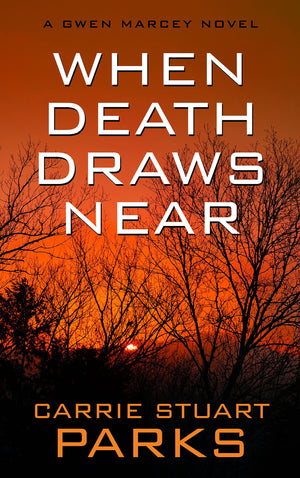 When Death Draws Near (A Gwen Marcey Novel),Used