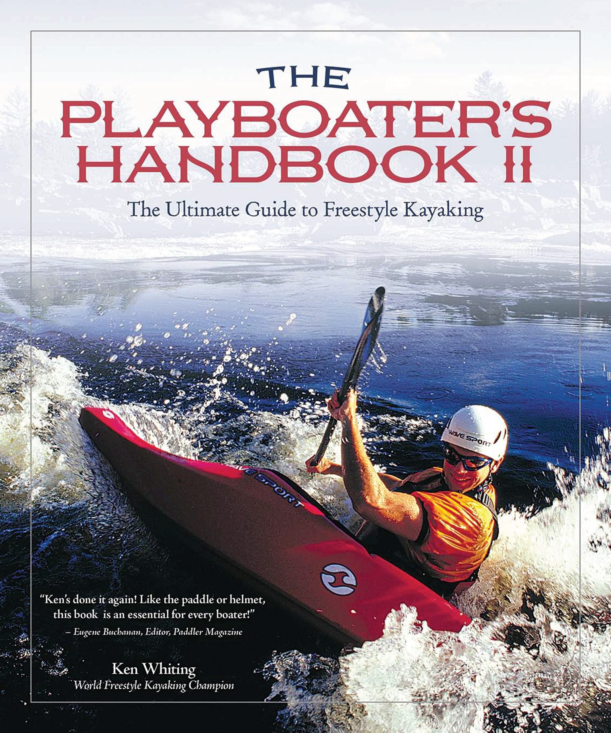 Playboater'S Handbook Ii (2Nd Edition): The Ultimate Guide To Freestyle Kayaking,Used