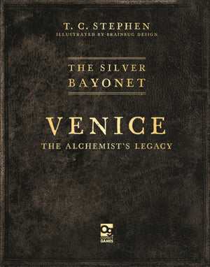 The Silver Bayonet: Venice: The AlchemistS Legacy