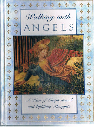 Walking with Angels: A Host of Inspirational and Uplifting Thoughts,Used