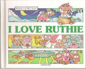 I Love Ruthie: The Story of Ruth (Perfect in His sight),Used