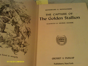 Capture of the Golden Stallion (Famous Horse Stories),Used
