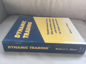 Dynamic Trading: Dynamic Concepts in Time, Price & Pattern Analysis With Practical Strategies for Traders & Investors,New