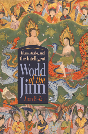 Islam, Arabs, And Intelligent World Of The Jinn (Contemporary Issues In The Middle East),Used