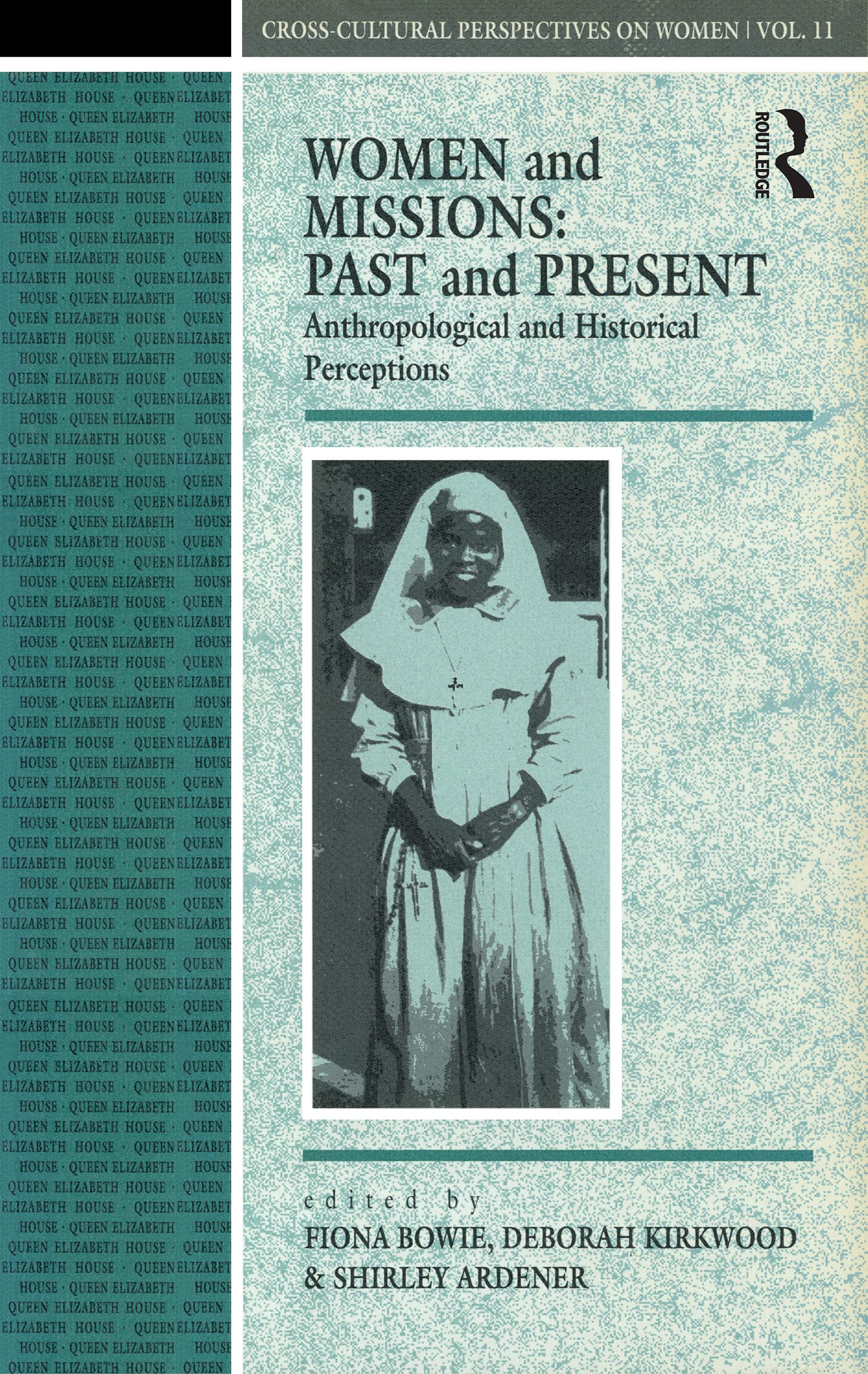 Women And Missions: Past And Present: Anthropological And Historical Perceptions (Crosscultural Perspectives On Women),New