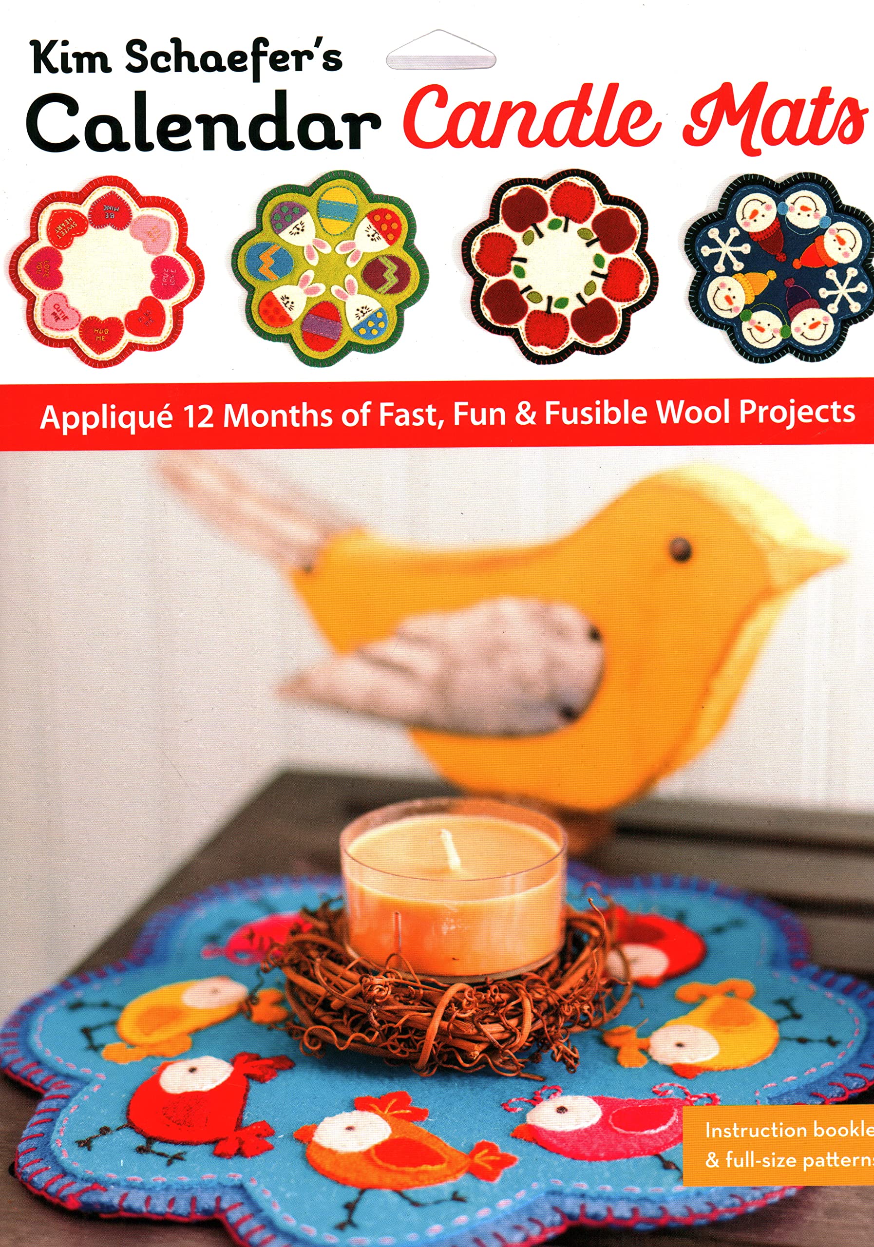 Kim Schaefers Calendar Candle Mats: Appliqu 12 Months of Fast, Fun & Fusible Wool Projects,Used