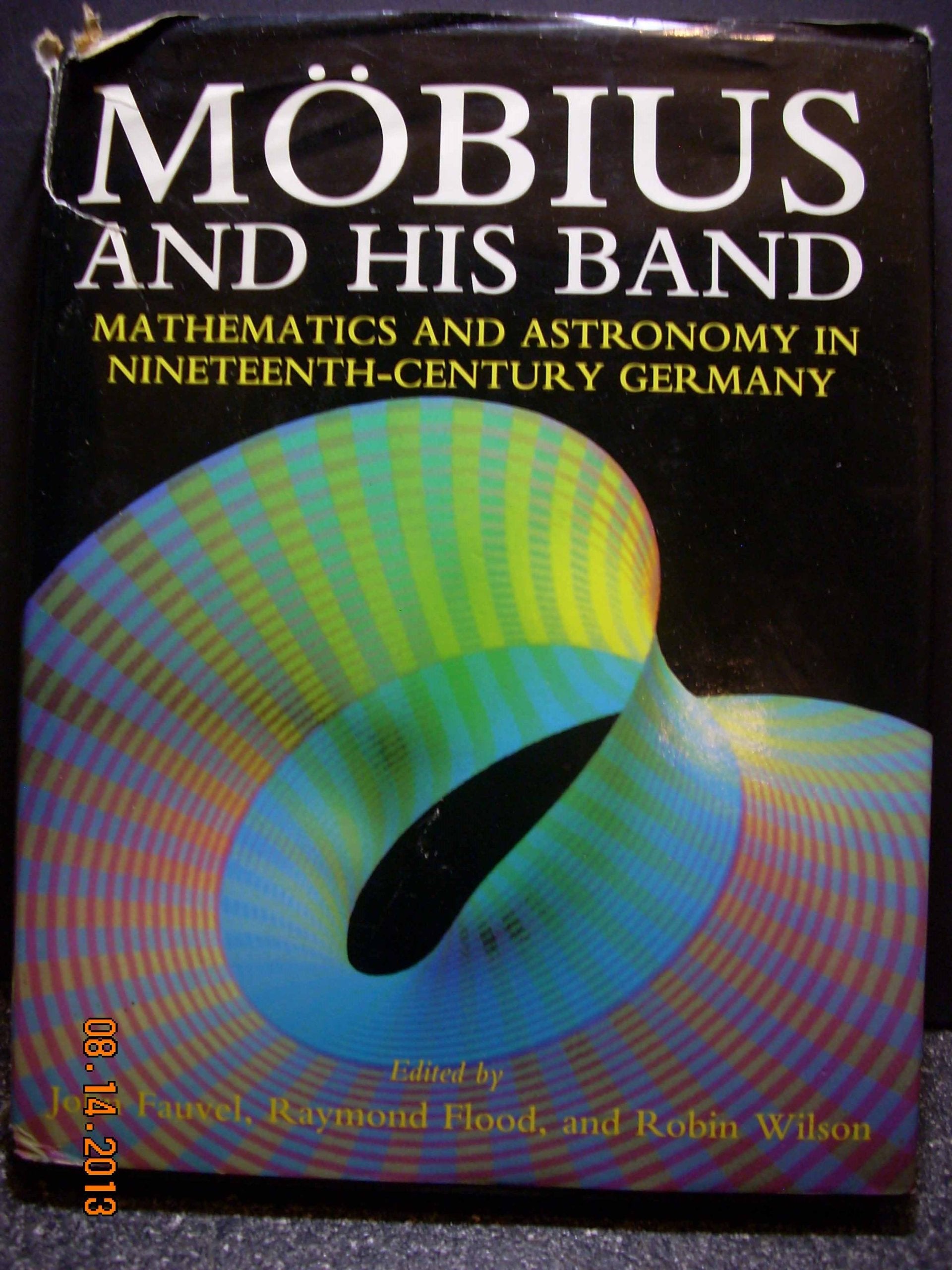 Mobius And His Band: Mathematics And Astronomy In Nineteenthcentury Germany,New