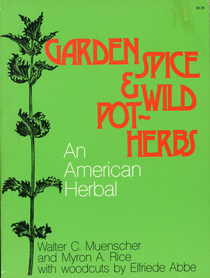 Garden Spice and Wild PotHerbs: An American Herbal (Comstock Series),Used