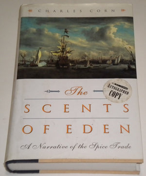The Scents of Eden: A Narrative of the Spice Trade,Used