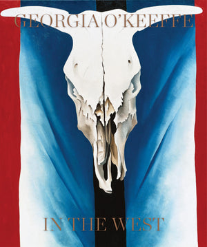 Georgia OKeeffe: In The West: In The West