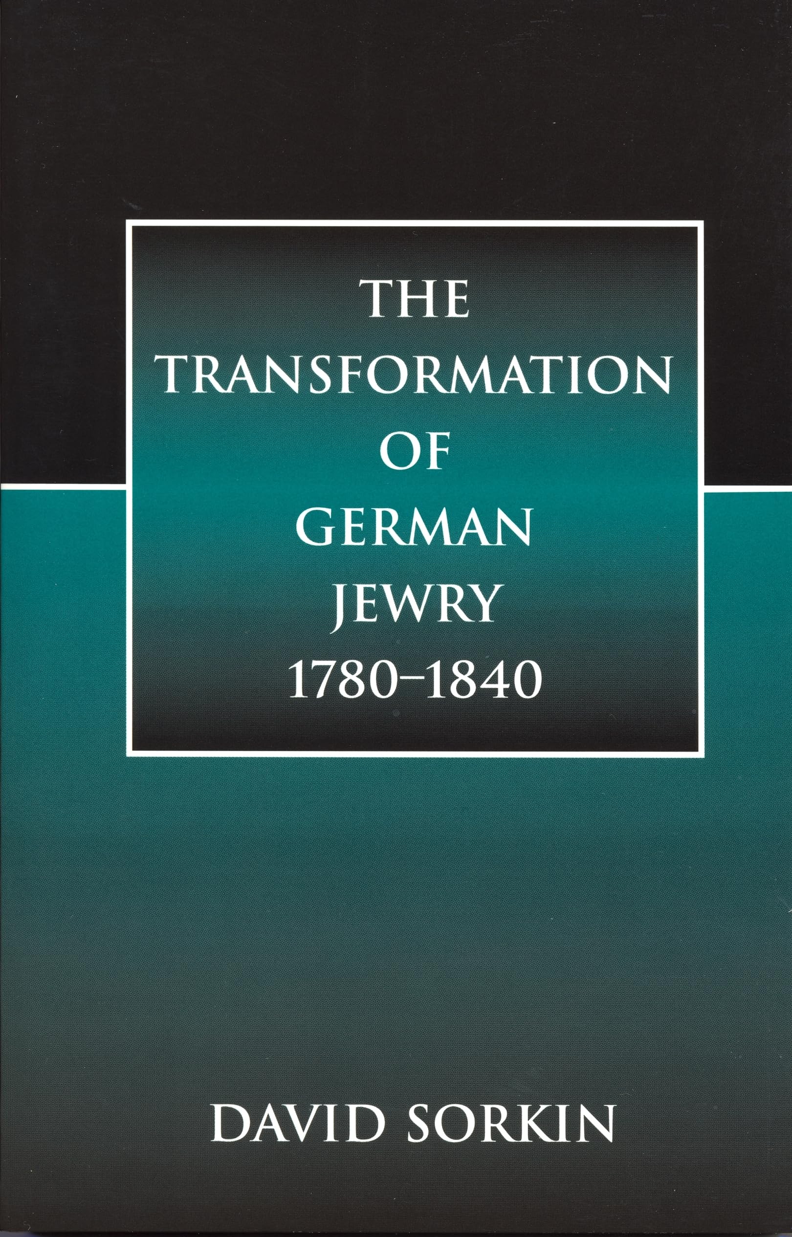 The Transformation Of German Jewry, 17801840,Used