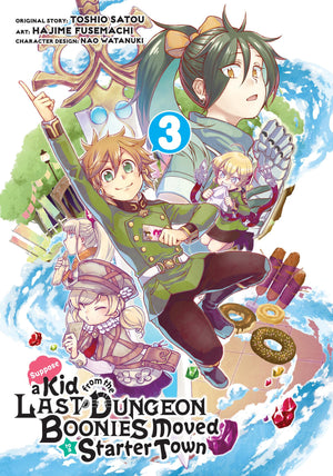 Suppose a Kid from the Last Dungeon Boonies Moved to a Starter Town 03 (Manga),Used