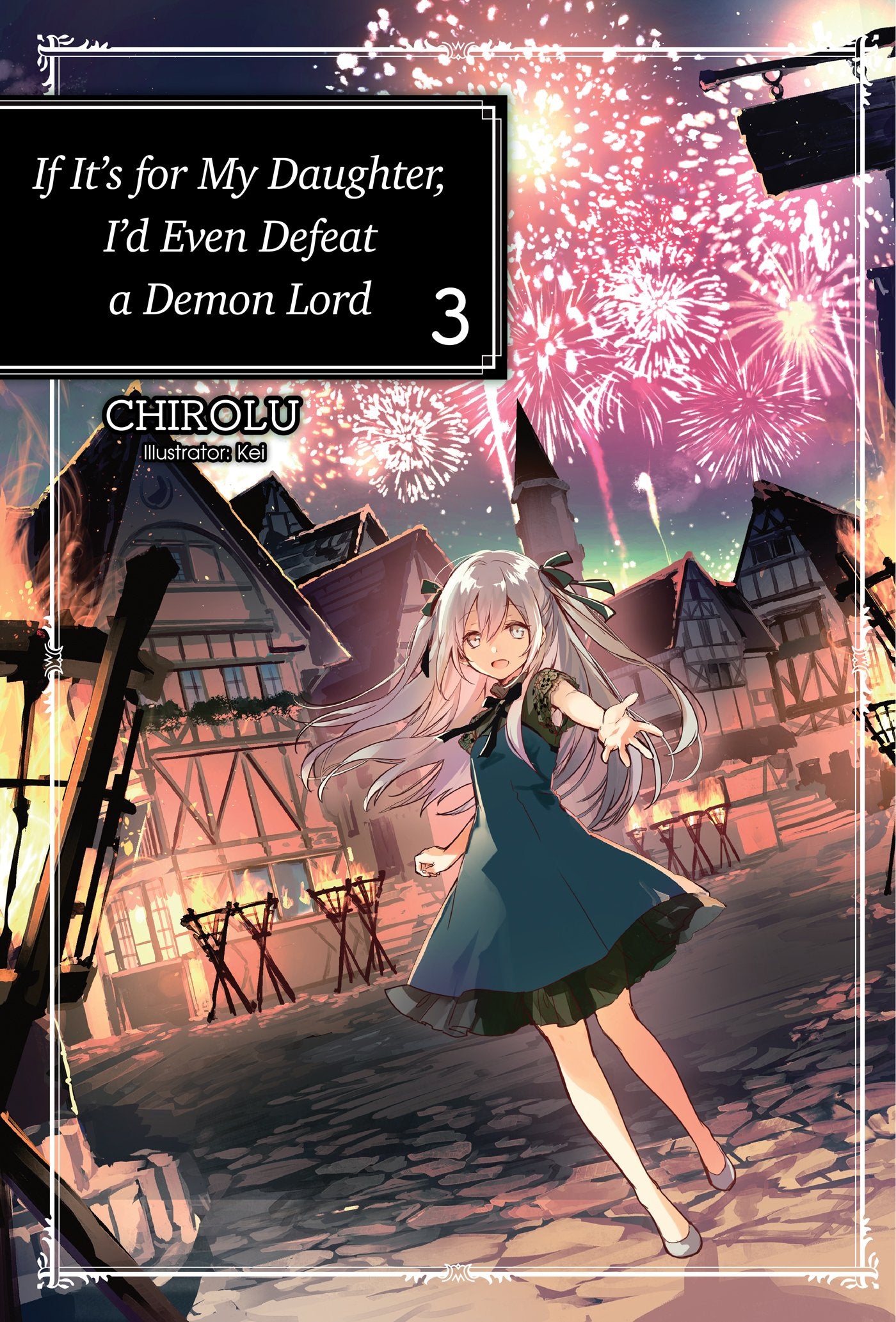 If ItS For My Daughter, ID Even Defeat A Demon Lord: Volume 3 (Light Novel) (Volume 3)
