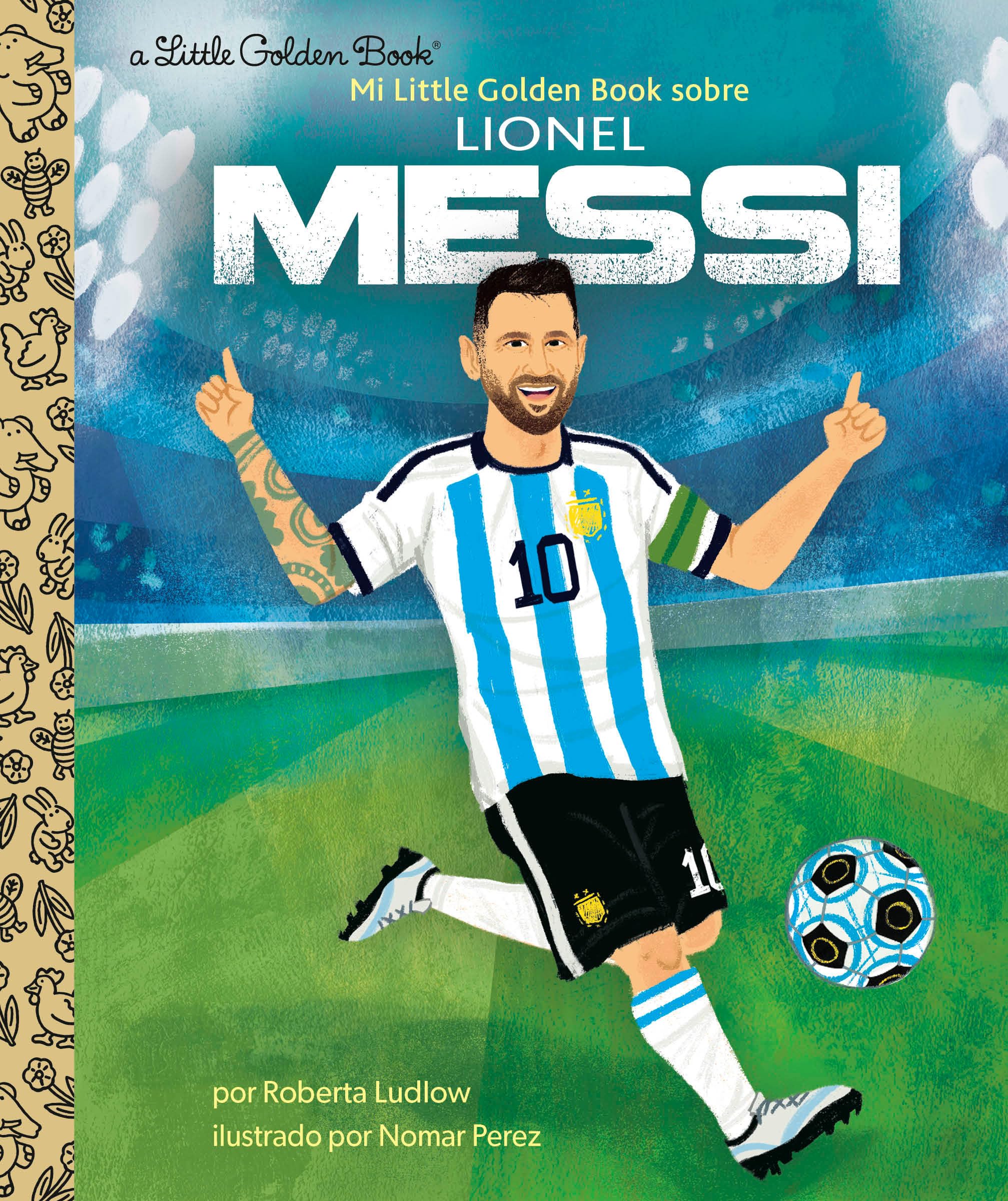 Mi Little Golden Book Sobre Lionel Messi (My Little Golden Book About Lionel Messi) (Spanish Edition),New