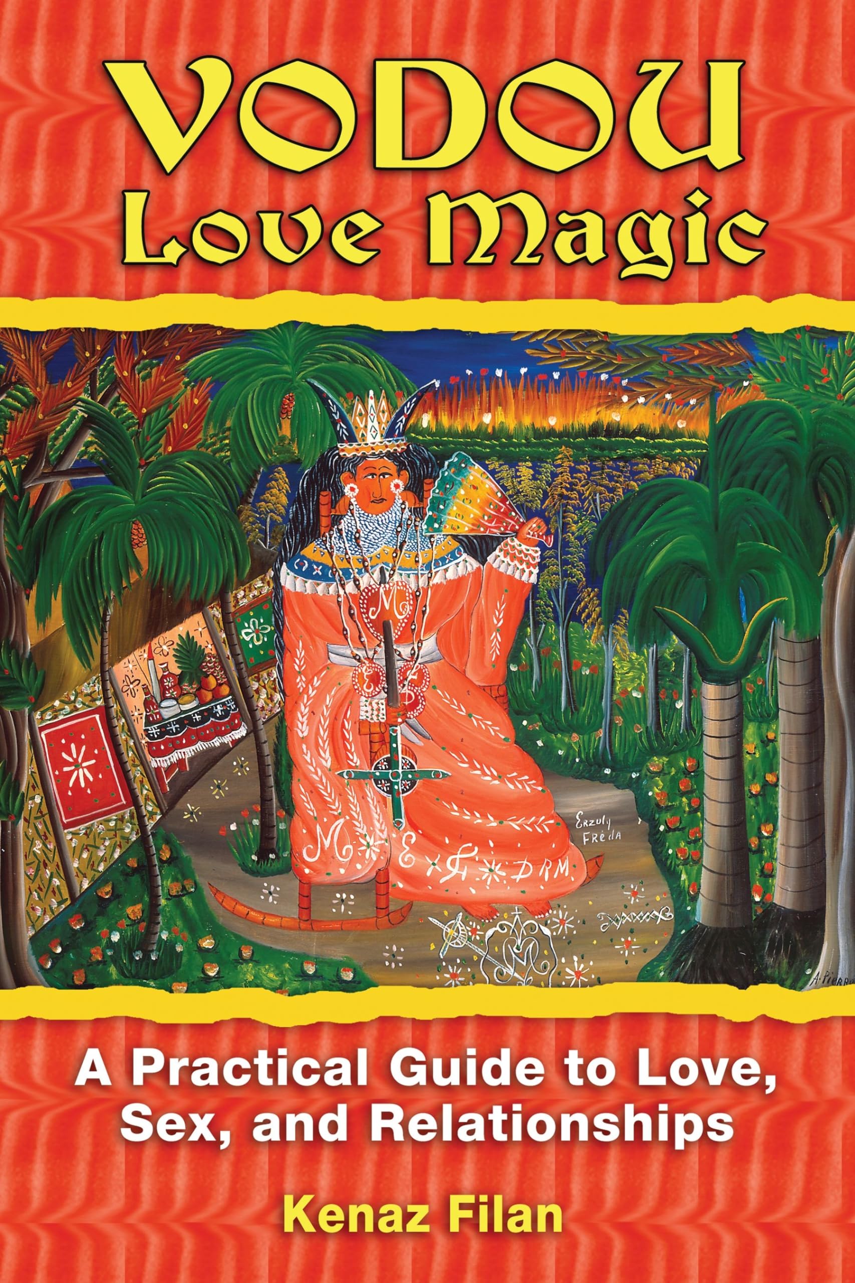 Vodou Love Magic: A Practical Guide To Love, Sex, And Relationships