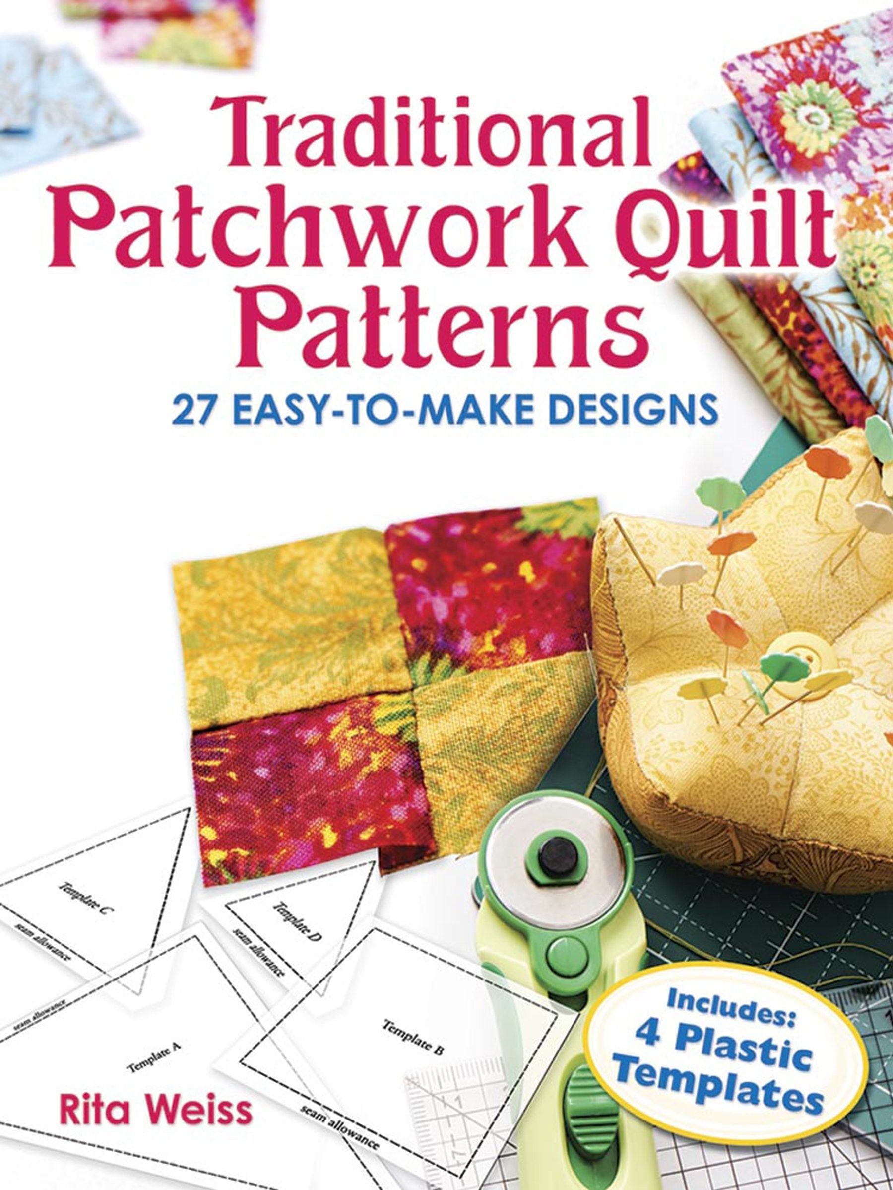 Traditional Patchwork Quilt Patterns: 27 EasytoMake Designs with Plastic Templates (Dover Crafts: Quilting),Used