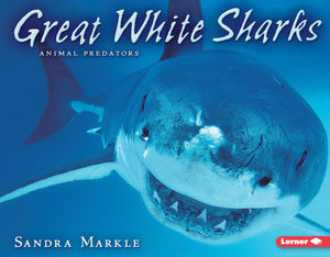 Great White Sharks (Animal Predators),New