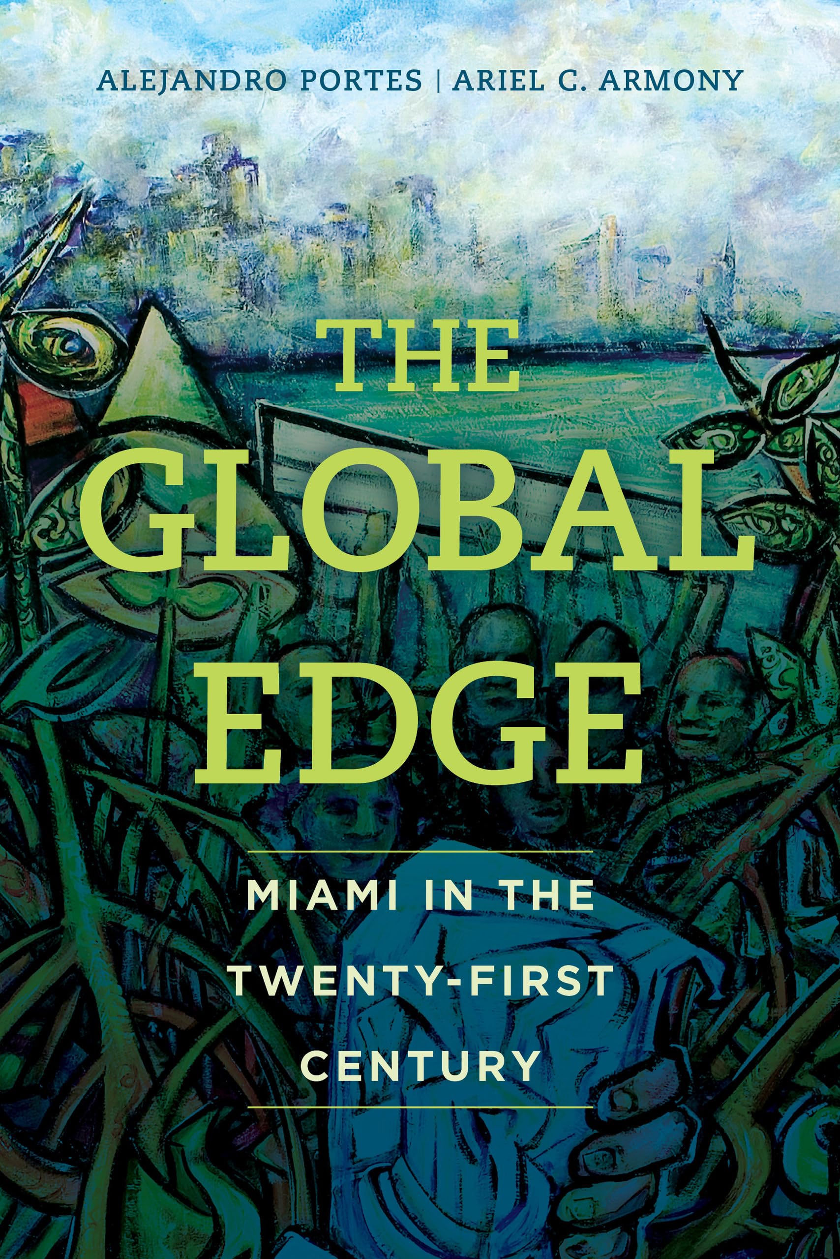Global Edge: Miami in the TwentyFirst Century (The Fletcher Jones Foundation: Humanities Imprint),Used