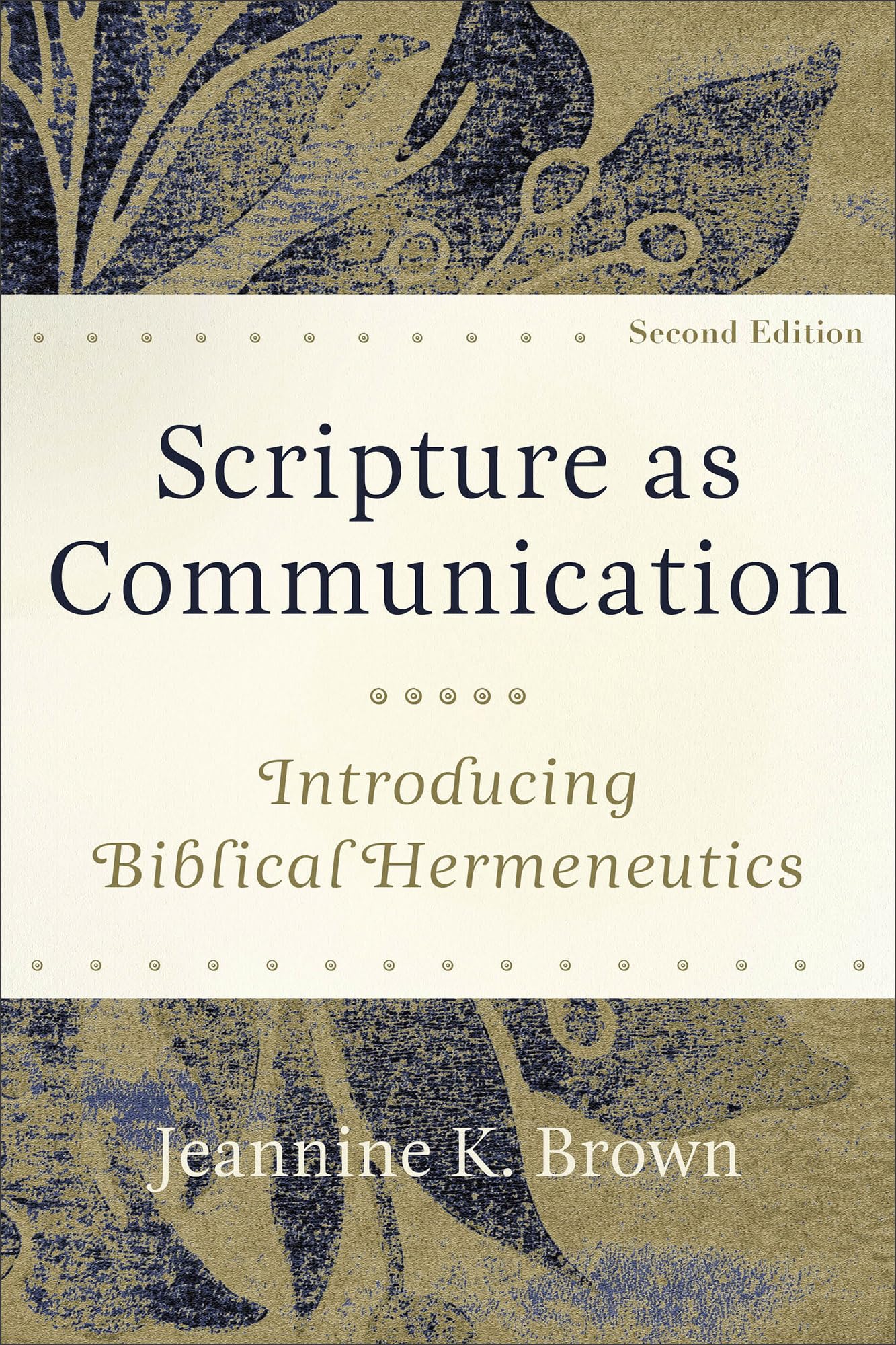 Scripture as Communication, 2nd Edition: Introducing Biblical Hermeneutics,Used