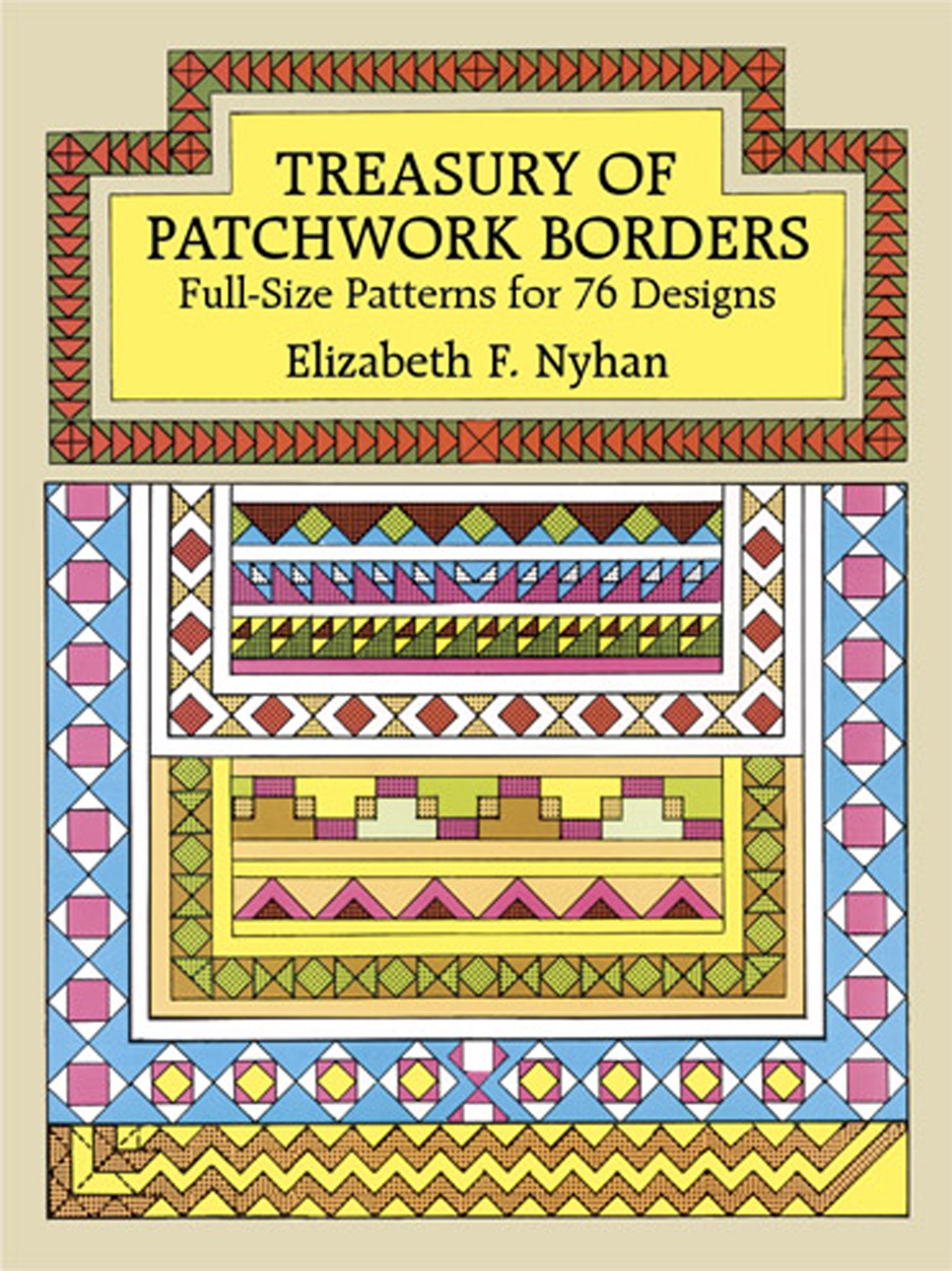 Treasury of Patchwork Borders: FullSize Patterns for 76 Designs (Dover Crafts: Quilting),Used