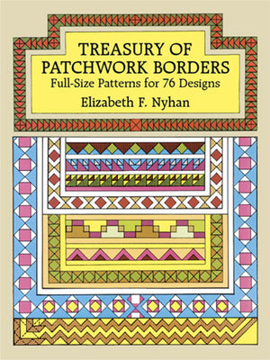 Treasury of Patchwork Borders: FullSize Patterns for 76 Designs (Dover Crafts: Quilting),Used