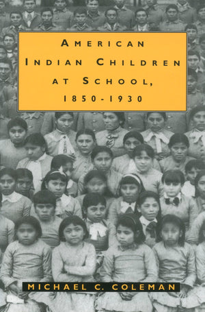 American Indian Children at School, 18501930,Used