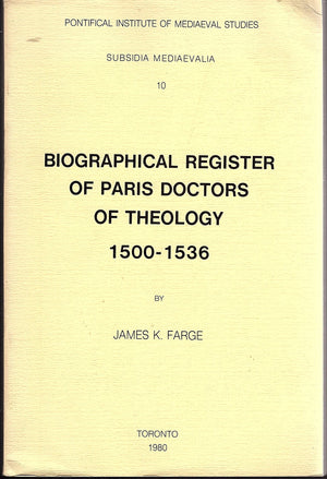 Biographical Register Of Paris Doctors Of Theology 15001536 (Subsidia Mediaevalia)